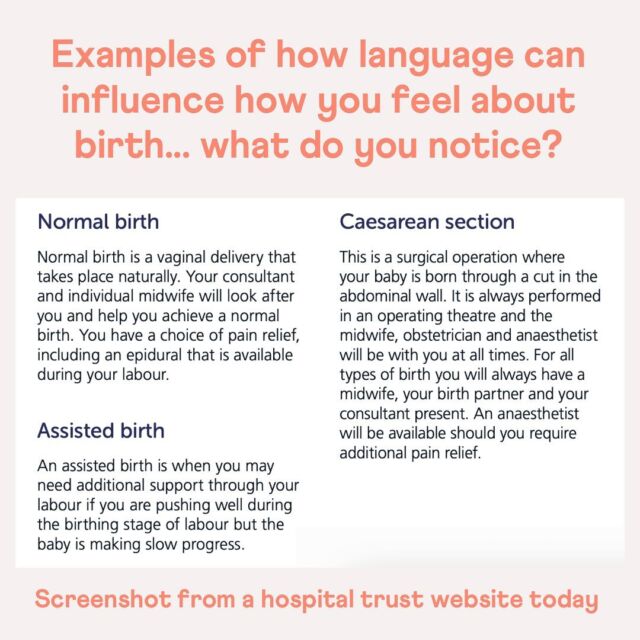 We came across this description of different birth types on a hospital trust website. 

We’re using it as an example to highlight how much language impacts us and why being mindful of what you read and how it is worded is so important as you prepare for birth. 

It’s not about being naive to what can happen- but about focusing on how it makes you FEEL. Is it calm, in control and looking forward to seeing what your birth story will be? Or fearful, detached and anxious? There’s a way to learn about unexpected turns and how to navigate them- in a trusted space where you can ask questions. But when presented with this approach on a website, it’s no wonder people are losing trust in their abilities and anxiety is taking over. 

* We’ve emailed the hospital trust to see if we can work with them to update the approach and language on this part of their site.

#mindfulbirth #languageispowerful